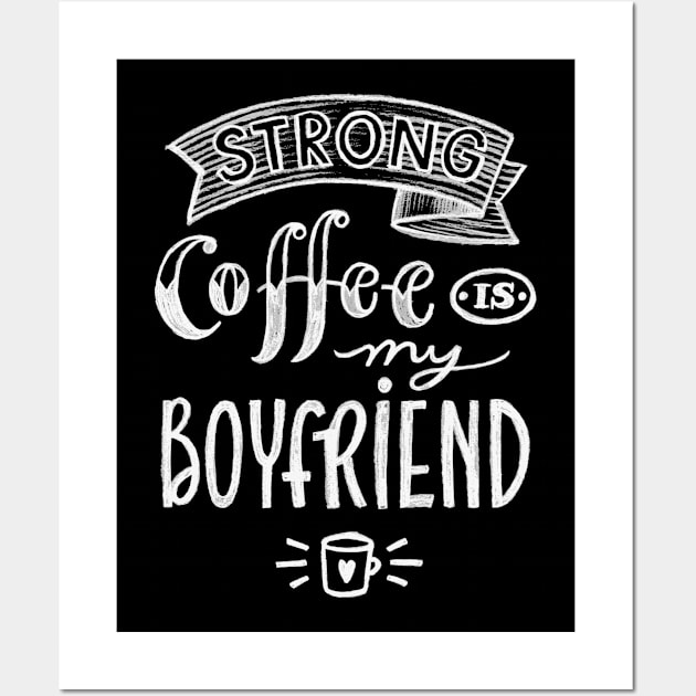 Strong coffee Wall Art by WordFandom